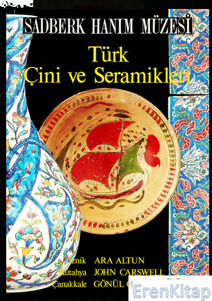Sadberk Hanım Museum : Türk Çini ve Seramikleri Ara Altun