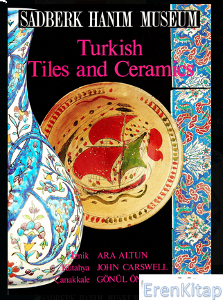 Sadberk Hanım Museum : Turkish Tiles and Ceramics Ara Altun
