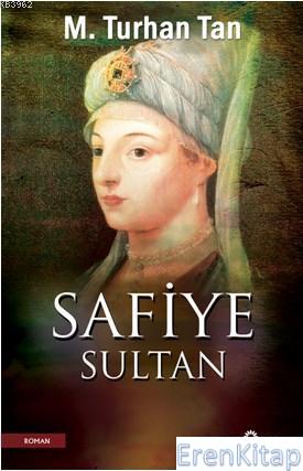 Safiye Sultan M.Turhan Tan