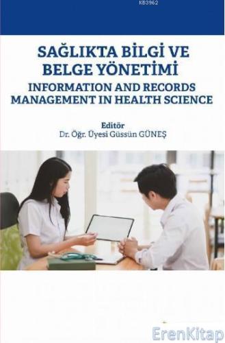 Sağlıkta Bilgi ve Belge Yönetimi : Information and Records Management 