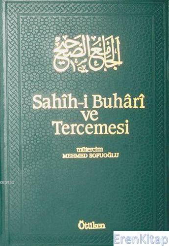 Sahih-i Buhari ve Tercemesi - Cilt 13 Muhammed İbn İsmail el-Buhari