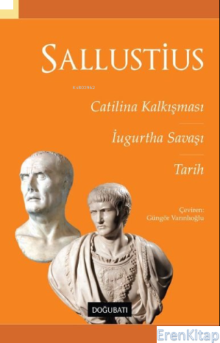 Sallustius: Catilina Kalkışması - İugurtha Savaşı-Tarih