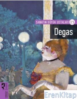 Sanatın Büyük Ustaları - 15 Degas Kolektif