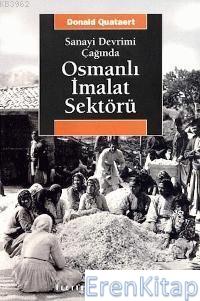 Osmanlı İmalat Sektörü Sanayi Devrimi Çağında Donald Quataert