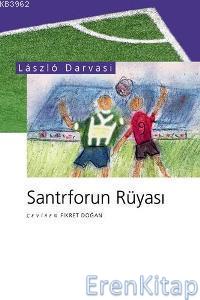 Santrforun Rüyası Kendi Futbol Tarihim Laszlo Darvasi