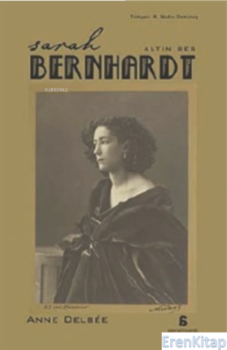 Sarah Bernhardt: Altın Ses