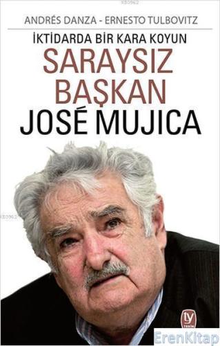 Saraysız Başkan Jose Mujica :  İktidarda Bir Kara Koyun
