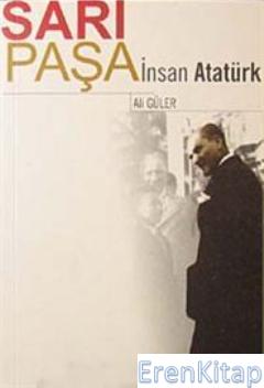 Sarı Paşa İnsan Atatürk %10 indirimli Ali Güler