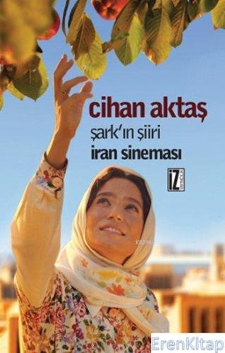 Şark'ın Şiiri İran Sineması