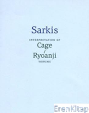 Sarkis: Cage/Ryoanji Yorumu : Sarkis: Interpretation of Cage/Ryoanji