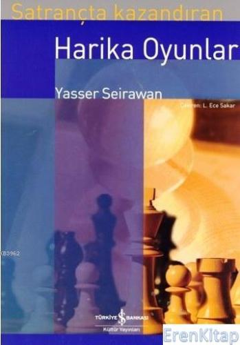 Satrançta Kazandıran Harika Oyunlar Yasser Seirawan
