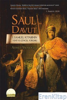 Saul ve Davut : 1. Samuel Kitabının Yeni ve Güncel Yorumu