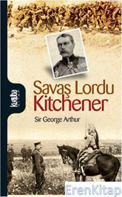 Savaş Lordu Kitchener %10 indirimli Sir George Arthur