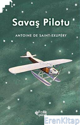 Savaş Pilotu Antoine De Saint-Exupery