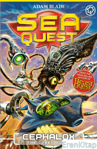 Sea Quest: Cephalox the Cyber Squid: Book 1 Adam Blade