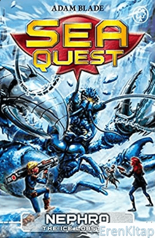 Sea Quest: Nephro the Ice Lobster: Book 10 Adam Blade