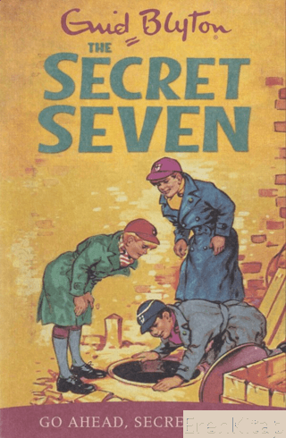 Secret Seven: Go Ahead Secret Seven: Book 5 Enid Blyton