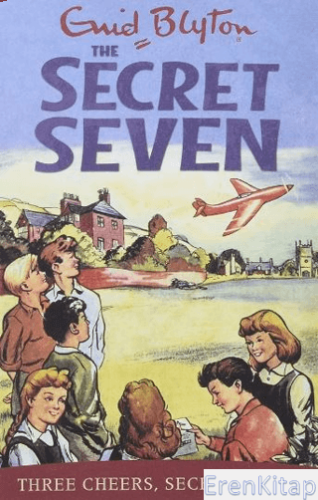 Secret Seven: Three Cheers Secret Seven: Book 8 Enid Blyton