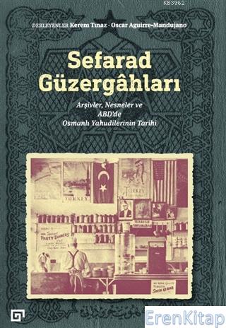 Sefarad Güzergahları Arşivler, Nesneler ve ABD'de Osmanlı Yahudilerinin Tarihi