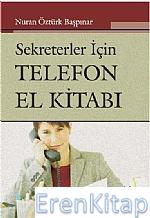 Sekreterler İçin Telefon El Kitabı Nuran Öztürk Başpınar
