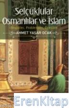 Selçuklular Osmanlılar ve İslam Ahmet Yaşar Ocak