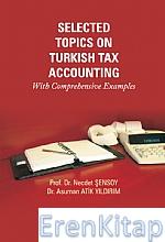 Selected Topics On Turkish Tax Accounting with Comprehensive Examples