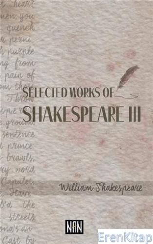 Selected Works Of Shakespeare 3 William Shakespeare