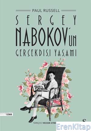 Sergey Nabokov'Un Gerçekdışı Yaşamı Paul Russell