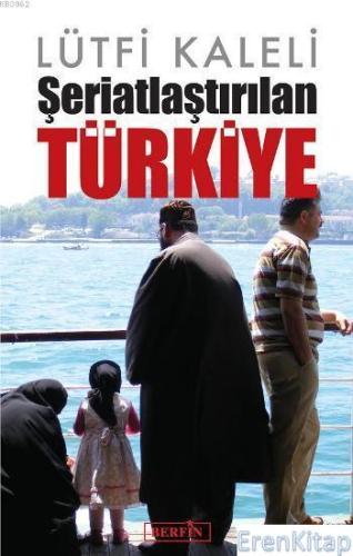 Şeriatlaştırılan Türkiye