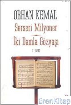 İki Damla Gözyaşı - Serseri Milyoner Orhan Kemal