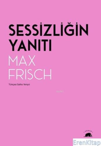 Sessizliğin Yanıtı Max Frisch