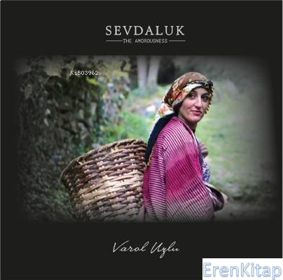 Sevdaluk - The Amorousness Varol Uzlu
