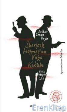 Sherlock Holmes'un Vaka Kitabı Sir Arthur Conan Doyle
