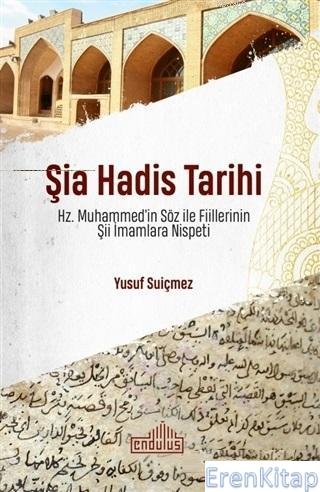 Şia Hadis Tarihi : Hz. Muhammed'in Söz ve Fiillerinin Şii İmamlara Nis