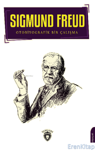 Sigmund Freud : Otobiyografik Bir Çalışma Kolektif