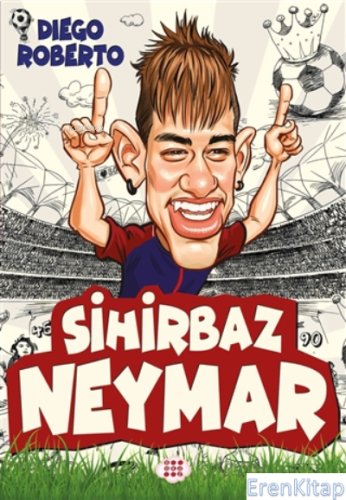 Sihirbaz Neymar Diego Roberto