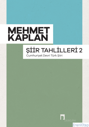 Şiir Tahlilleri 2 : Cumhuriyet Devri Türk Şiiri Mehmet Kaplan