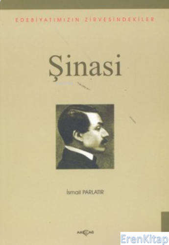 Şinasi;Edebiyatımızın Zirvesindekiler İsmail Parlatır