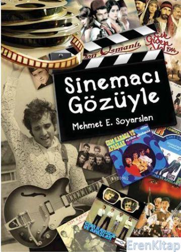 Sinemacı Gözüyle Mehmet E. Soyarslan