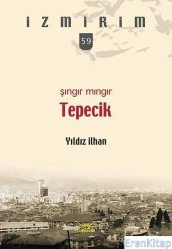 Şıngır Mıngır Tepecik / İzmirim 59 Yıldız İlhan