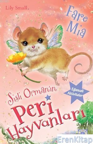 Sisli Orman'In Peri Hayvanları - Fare Mia Lily Small