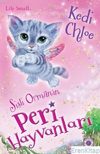 Sisli Orman'ın Peri Hayvanları - Kedi Chloe