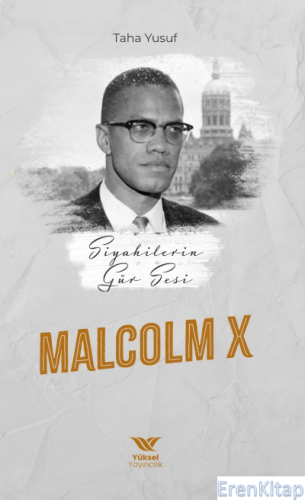 Siyahilerin Gür Sesi : Malcolm x