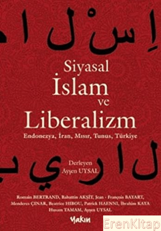 Siyasal İslam ve Liberalizm Bahattin Akşit