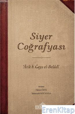Siyer Coğrafyası Atik b. Ğays el-Beladi