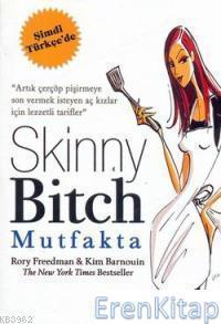 Skinny Bitch Mutfakta Rory Freedman