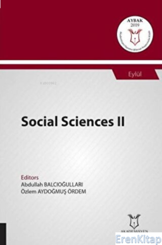 Social Sciences II : (Aybak 2019 Eylül) Abdullah Balcıoğulları