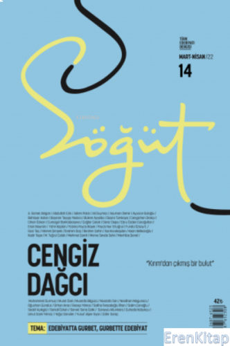 Söğüt - Türk Edebiyatı Dergisi Sayı 14 / Mart - Nisan 2022