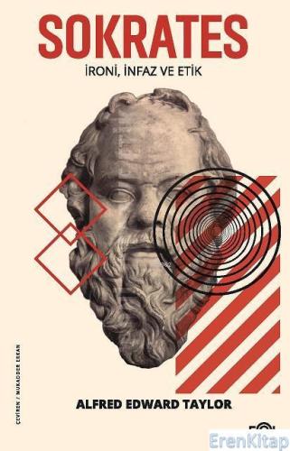 Sokrates : İroni, İnfaz ve Etik
