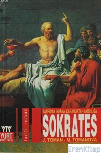 Sokrates:Tanrıdan İnsana Karanlıktan Aydınlığa Josef Toman